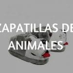 Zapatillas de Animales